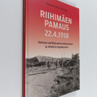 Ilmo Luhtinen : Riihimäen Pamaus 22.4.1918 : Katsaus paik... - pikkukuva 1