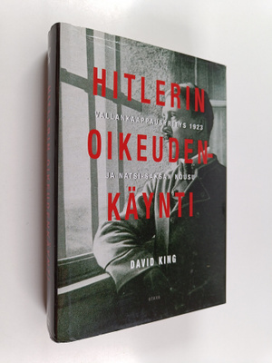 David King : Hitlerin oikeudenkäynti : vallankaappausyrit...