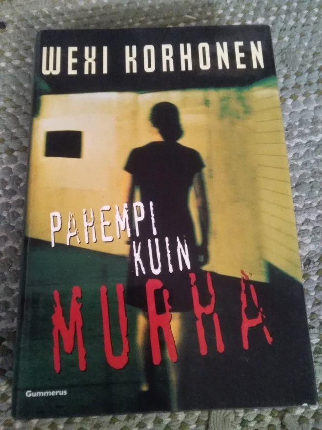 Wexi Korhonen: Pahempi kuin murha