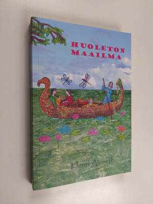 Henri Aleneff : Huoleton maailma (signeerattu)