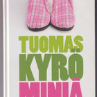 Tuomas Kyrö: Miniä - pikkukuva 1