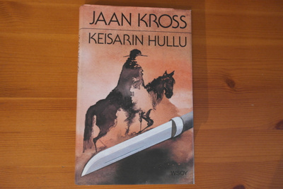 Jaan Kross:Keisarin hullu.Sid.
