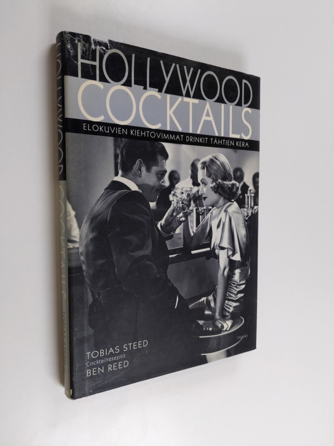 Tobias Steed : Hollywood cocktails : elokuvien kiehtovimm...