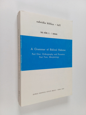 Paul Jouon : A grammar of Biblical Hebrew, Volume 1 - Par...