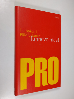 Tia Isokorpi : Tunnevoimaa!