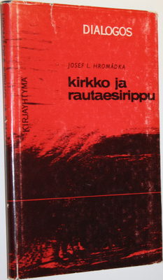 Josef L. Hromadka : Kirkko ja rautaesirippu