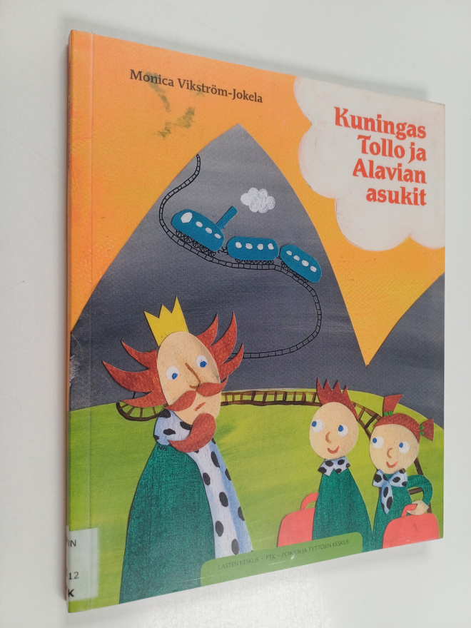 Monica Vikström-Jokela : Kuningas Tollo ja Alavian asukit