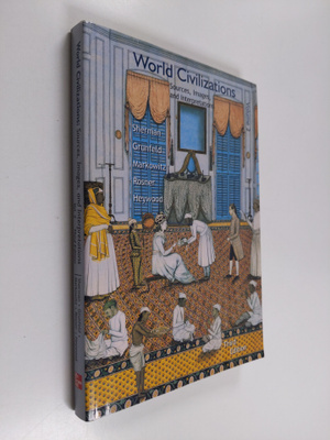 Gerald Markowitz ym. : World Civilizations - Sources, Ima...