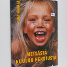 Tiina Hakala : Metsästä kuuluu hekotusta - pikkukuva 1