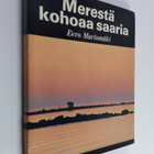 Eero Murtomäki : Merestä kohoaa saaria - pikkukuva 1