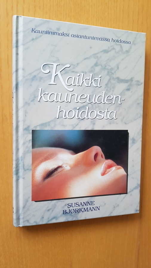 Susanne Björkmann: Kaikki kauneudenhoidosta