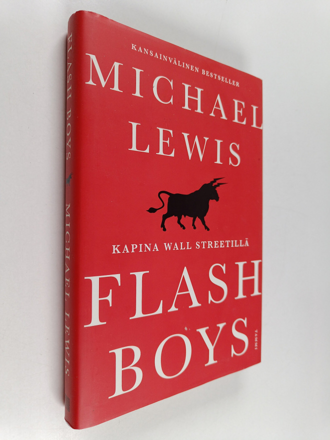 Michael Lewis : Flash boys : kapina Wall Streetillä