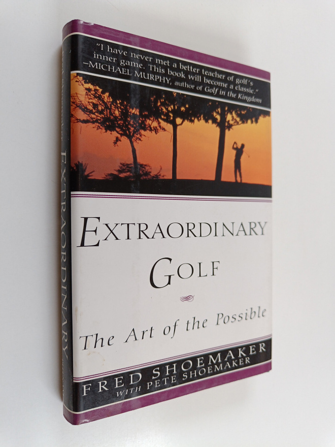 Pete Shoemaker ym. : Extraordinary Golf - The Art of the ...