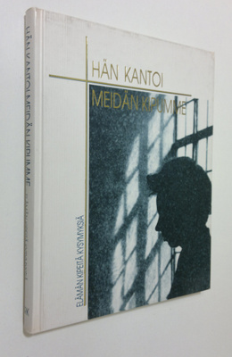 Jari ym. (toim.) Latvala : Hän kantoi meidän kipumme : el...