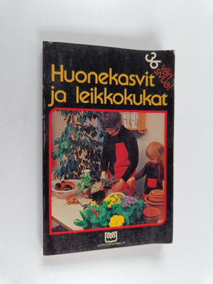 Huonekasvit ja leikkokukat