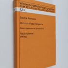 Sophie Rantzow : Christus victor temporis : Zeitkonzeptio... - pikkukuva 1