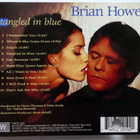 BRIAN HOWE Tangled in Blue CD 1997/2010 HUIPPUKUNTO - pikkukuva 2