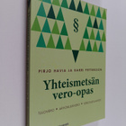 Pirjo Havia ym. : Yhteismetsän vero-opas : tulovero, arvo... - pikkukuva 1