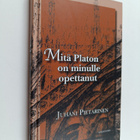 Juhani Pietarinen : Mitä Platon on minulle opettanut - pikkukuva 1