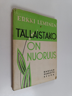 Erkki Leminen : Tällaistako on nuoruus