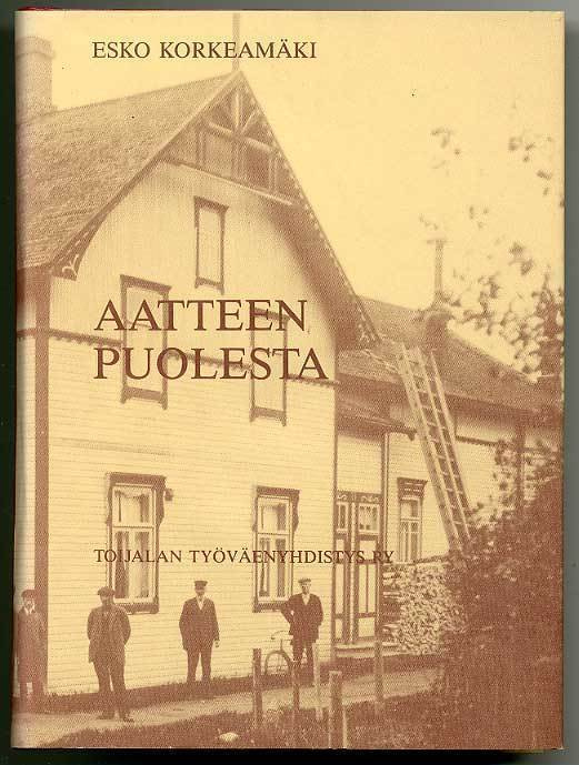 Esko Korkeamäki: Aatteen puolesta (1.p.)