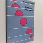 Gladys M. Hunt : Kuolema - tie valoon - pikkukuva 1