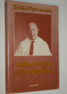 Erkki Partanen : Vaikuttajia elämässäni