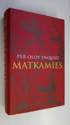 Per Olov Enquist : Matkamies
