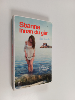 Åsa Bonelli : Stanna innan du går