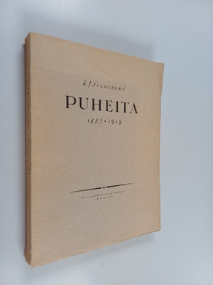 K. J. Ståhlberg : Puheita 1883-1918