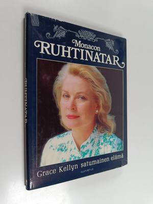 Phyllida Hart-Davis : Monacon ruhtinatar : Grace Kellyn s...