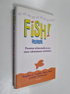 Stephen C. Lundin : Fish! : tehokas tapa parantaa työhenk...