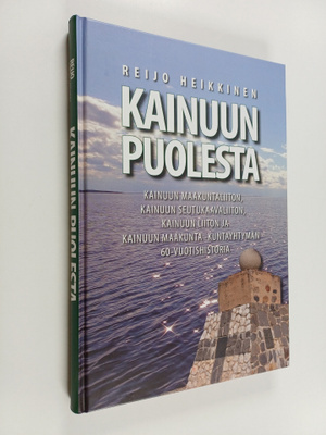 Reijo Heikkinen : Kainuun puolesta : Kainuun maakuntaliit...