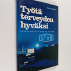 Börje Wilkman : Työtä terveyden hyväksi : Lääketehdas Oy ... - pikkukuva 1