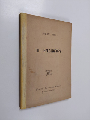 Juhani Aho : Till Helsingfors
