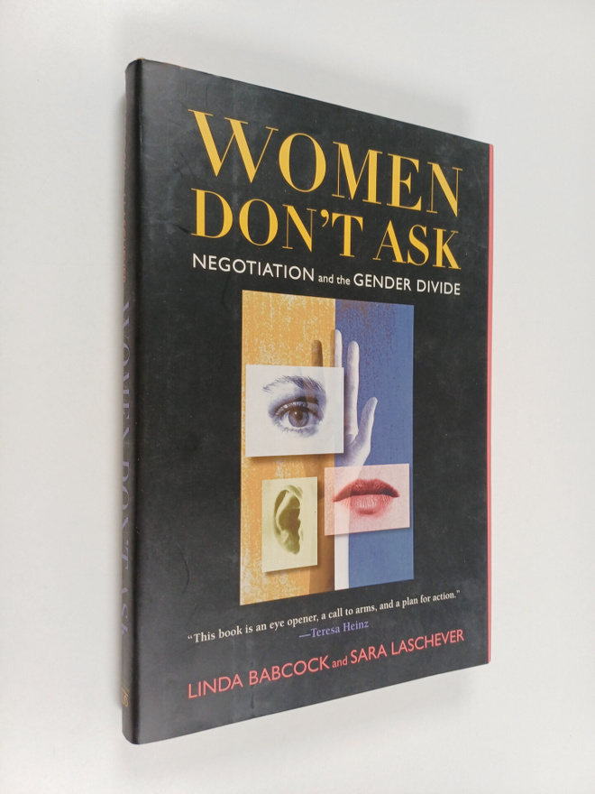 Linda Babcock : Women don't ask : negotiation and the gen...