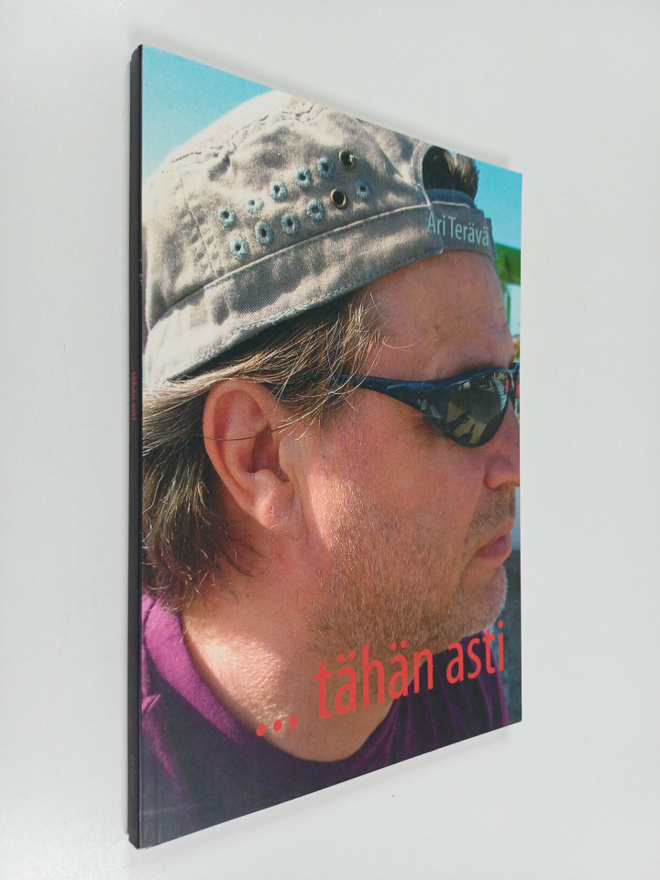 Ari Terävä : ... tähän asti (signeerattu, tekijän omiste)