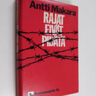 Antti Makara : Rajat eivät pidätä - pikkukuva 1