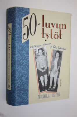 Katarina Haavio : 50-luvun tytöt : päiväkirjat 1951-1956