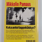 Kalev Talvinen : Mikkelin pamaus : kuka antoi tappokäskyn - pikkukuva 2