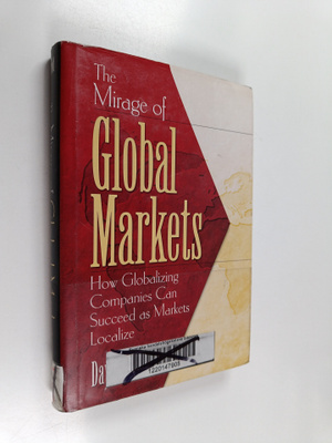 David Arnold : The mirage of global markets : how globali...