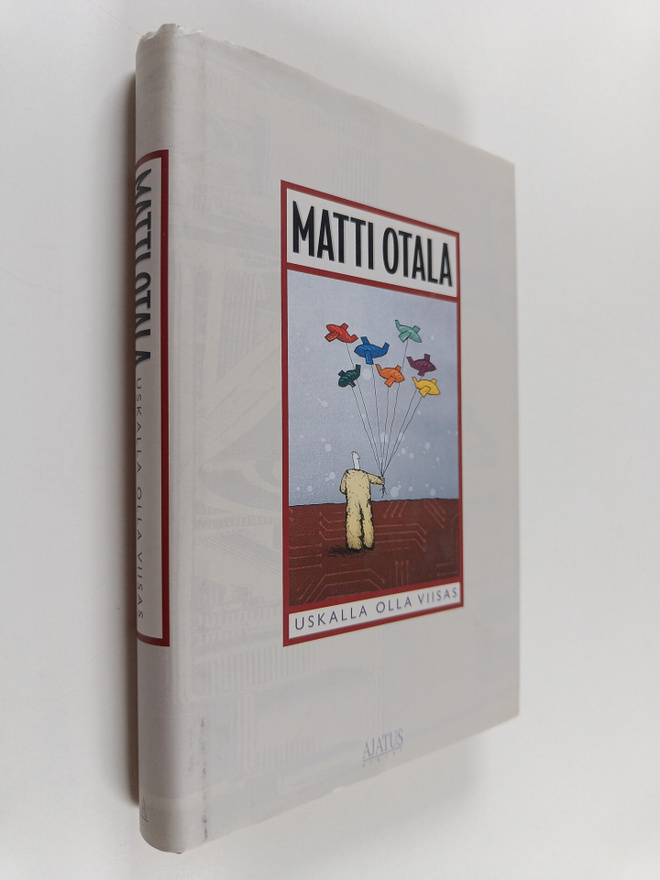 Matti Otala : Uskalla olla viisas