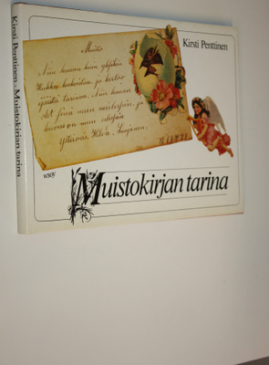 Kirsti Penttinen : Muistokirjan tarina : albuminlehtiä ja...