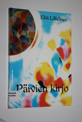 Elvi Löhönen : Päivien kirjo