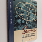 Hannu Tarmio : Suomi suuressa maailmassa : Suomen maantie... - pikkukuva 1