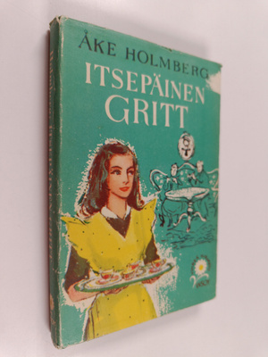 Åke Holmberg : Itsepäinen Gritt