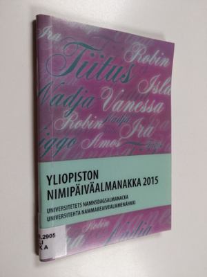 Yliopiston nimipäiväalmanakka 2015 Universitetets namnsda...