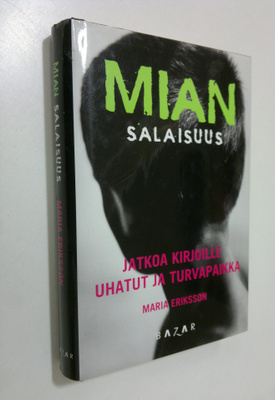 Maria Eriksson : Mian salaisuus