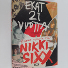 Nikki Sixx : Ekat 21 vuotta : kuinka minusta tuli Nikki Sixx - pikkukuva 1