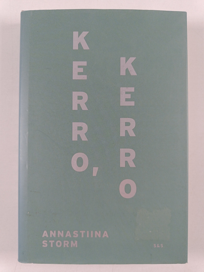 Annastiina Storm : Kerro, kerro